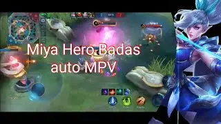 Hero Miya Mobile Legends bang bang badas auto MPV