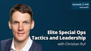 Elite Special Ops Tactics and Leadership with Christian Ruf