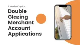 DOUBLE GLAZING AND HOME IMPROVEMENT MERCHANT ACCOUNT APPLICATIONS | MERCHANT ADVICE SERVICE