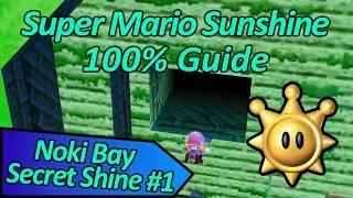 Noki Bay Secret Shine #1 - Super Mario Sunshine 100% Guide