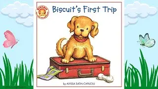 Read Aloud: Biscuit's First Trip #readaloud #kidsbooks #storytime