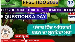 PPSC HDO 2026 | Lec 12 |  Punjab Horticulture Development officer Most Important Topics Discussion