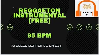 🎵♫ [ Free ] Reggaeton Instrumental - Base de Reggaeton - Freestyle beat - Latin beat (95 Bpm) ♫ 🎵