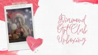 Diamond Art Club Unboxing - Love Is Blind