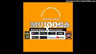 Wahuni Gang Feat. Mwami Rodanny - Mujooga (Official Audio) Badest32