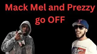 Mack Mel and Prezzy TAKE THE GLOVES OFF (part 1)