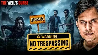 Odisha Ke Kuwe Ka Khaufnaak Sach 😨 | Real Horror Story in Hindi