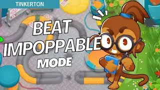 How to Beat Impoppable on Tinkerton - BTD6 Strategy