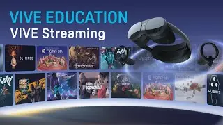 VIVE Education &mdash; использование VIVE Streaming для игры в VR-игры для ПК на VIVE XR Elite