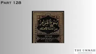 Buloogh ul Maraam in Urdu: Grammar & Fiqh Study 128 | كتاب الطهارة   باب الغسل وحكم الجنب
