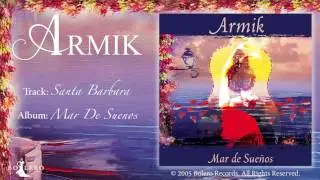 Armik – Santa Barbara - Official - Nouveau Flamenco - Spanish Guitar