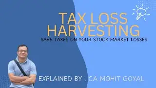 Tax Loss Harvesting Explained: Save Taxes on Your Stock Market Losses