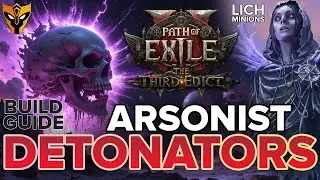 Lich Arsonist Detonators Build Guide &mdash; An Explosive Minion Build [PoE2 0.3: The Third Edict]