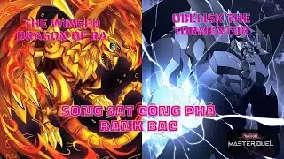 H&agrave;nh Tr&igrave;nh Từ Bronze Đến Master (2):Dực Thần Long Ra V&agrave; L&iacute;nh Thần Obelisk Song S&aacute;t C&ocirc;ng Ph&aacute; Rank Bạc
