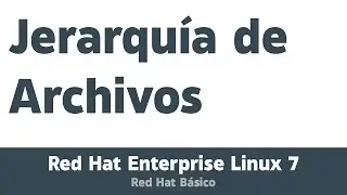 Jerarquía Archivos | Red Hat Básico