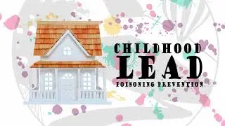 Childhood Lead Poisoning Prevention Program
