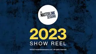 The Masterlink Sessions 2023 showreel