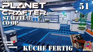 Planet Crafter 🌱S3.E51 Die perfekte K&uuml;che [ Let&acute;s Play CO-OP Gameplay ]
