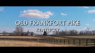 OLD FRANKFORT PIKE, KY - U.S.A. | Cinematic Travel Video