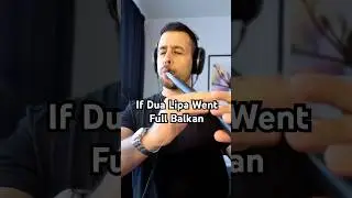 What Dua Lipa would sound like at a Balkan wedding #balkan #music #pop #dualipa #cover #kaval