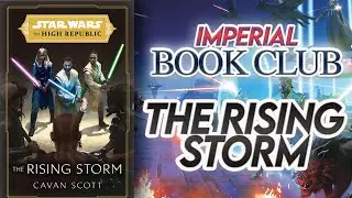 IMPERIAL BOOK CLUB: The Rising Storm by Cavan Scott - Star Wars Book Review - Through Imperial Eyes