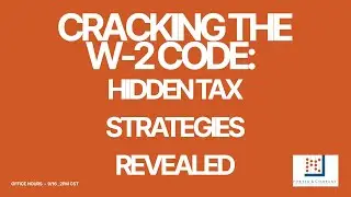 Cracking the W2 Code - Hidden Tax Strategies - Office Hours - Sept 2025