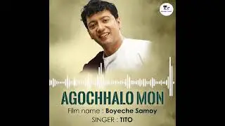 Dive into the soulful rhythm of 'Agochhalo Mon' by Tito ✨