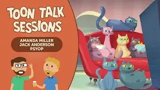 Toon Talk Sessions - Amanda Miller and Jack Anderson - Psyop