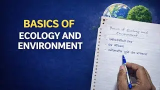 6.Ecology and Environment: basic of environment/UPSC 2026-27/upsc gs