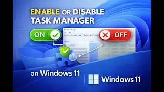 How to Enable or Disable Task Manager on Windows 11 | GearUpWindows Tutorial