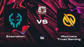 Execration vs Motivate.Trust Gaming, Dota 2 BTS Pro Series 10, bo2, game 1 [Lex]
