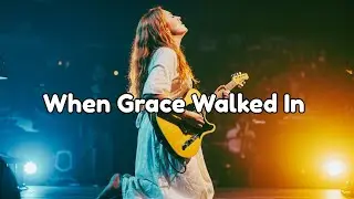 Ella Scott - When Grace Walked In