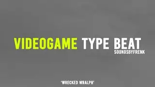 Wrecked Wralph | VideoGame Type Beat | Simple *HARD* Video Game Type Rap Instrumental 2020 | Frenk