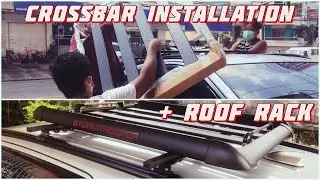 TOPLOAD ROOF RACK CARRIER & CROSSBAR INSTALL - BANAWE, QC
