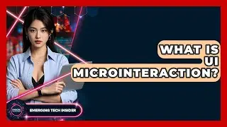 What Is UI Microinteraction? - Emerging Tech Insider