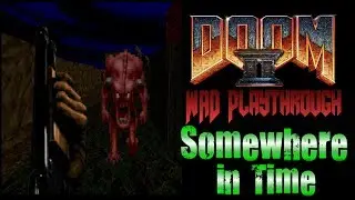 Doom WAD Playthrough - Somewhere in Time, MAP02