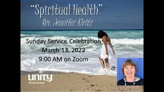 Spiritual Health, Rev. Jennifer Kleitz, 13MAR2022