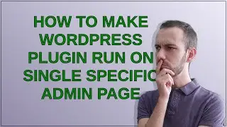 Wordpress: How to make Wordpress Plugin run on single specific Admin Page