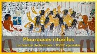 &Eacute;gypte antique - Pleureuses rituelles - La tombe de Ramose, XVIIIe dynastie