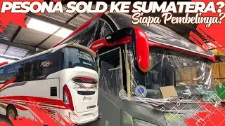 Bus Pesona Sold Ke Sumatera‼️Barumun Buat Jetbus 5 MHD⁉️Pendatang Baru Bersaing Dengan Chandra⁉️