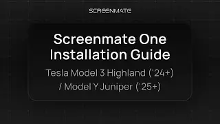 Screenmate ONE Installation Guide |  Tesla Model 3 HIghland & Model Y Juniper
