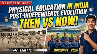 Development of Physical Education in India - Post Independence | Class 11 cbse | #class11cbse PART1