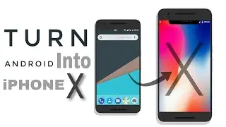 Get iPhone X Features in Any Android Smartphone | Turn any Android to iPhone X