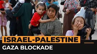 Is Israel&rsquo;s &lsquo;total&rsquo; Gaza blockade a war crime? | Al Jazeera Newsfeed