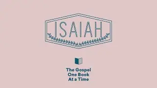 Isaiah Summary - Paul Tripp's Bible Study (Episode 024)