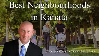 Best Neighborhoods in Kanata for Families | Jason Polonski- Realtor in Kanata, Ottawa