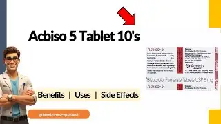Acbiso 5 Tablet Uses | Side Effects & Dosage