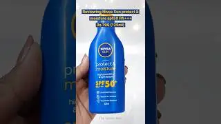 Nivea Sun Protect & Moisture Body Sunscreen Lotion Review#notsponsored #skincare #ashortaday #nivea