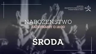 Nabożeństwo środowe 21.01.2026 - KZTG
