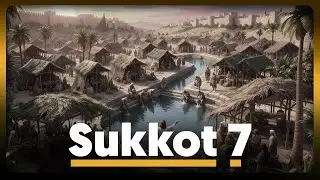 Festival 7: The Feast of Booths (Sukkot)&ndash; 7 | Morning Light | 13 December